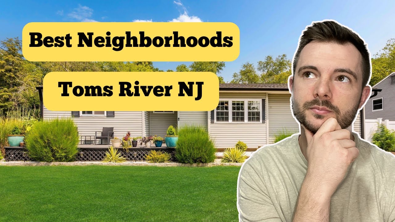 BEST Neighborhoods For Living in Toms River NJ | Less Than $500,000!