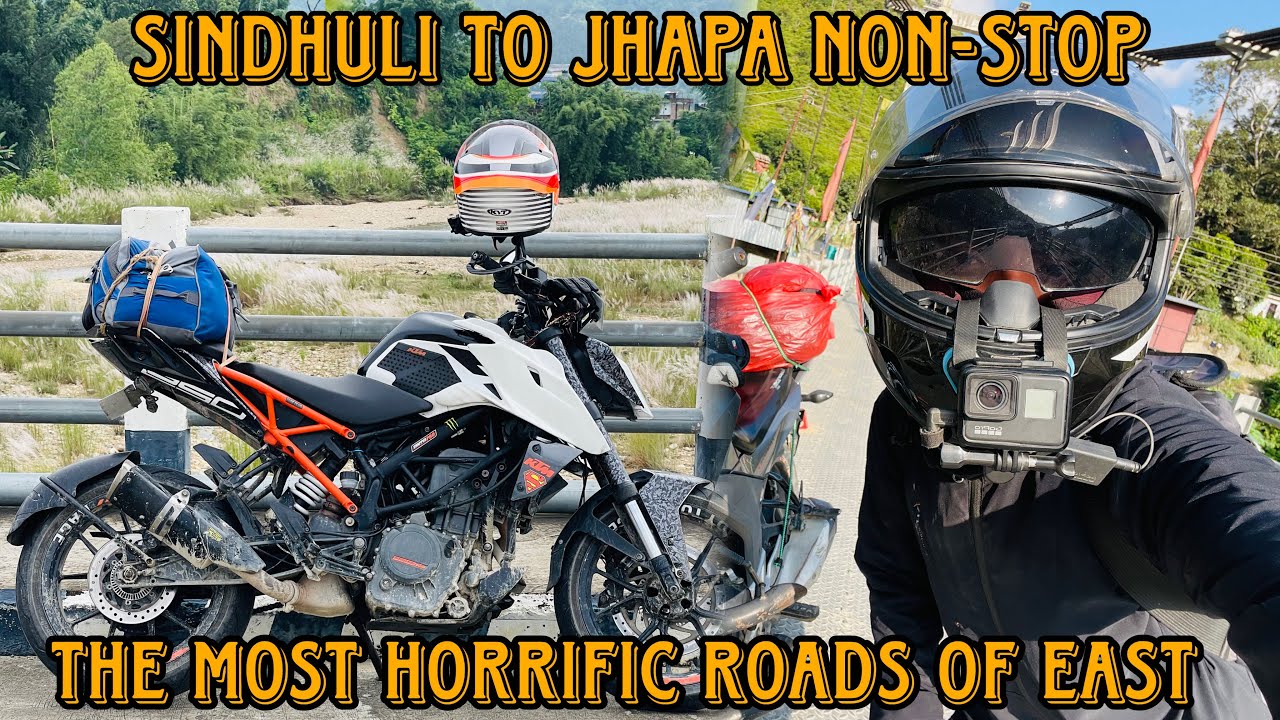 SINDHULI TO JHAPA NON STOP IN 6 HRS ON MY KTM DUKE 250 || THE MOST HORRIFIC ROADS OF EAST