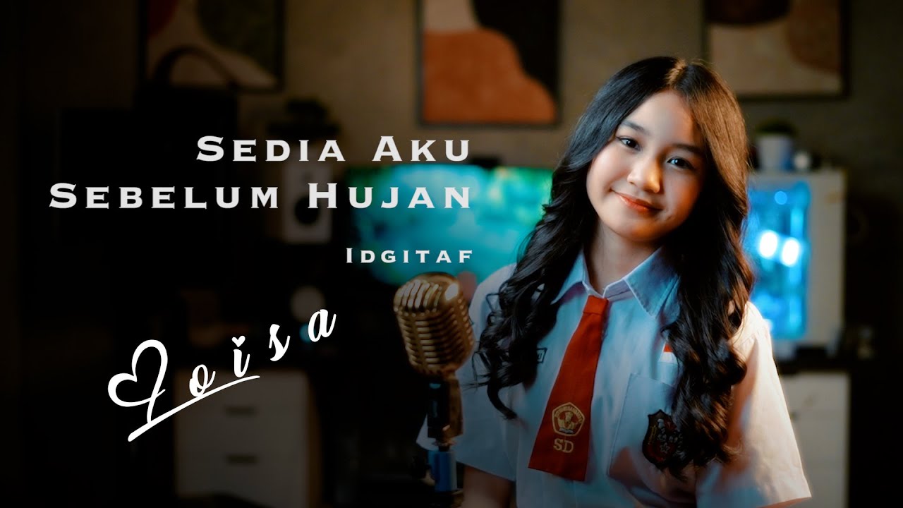 SEDIA AKU SEBELUM HUJAN - IDGITAF  | Loisa Ramadhani (Cover)
