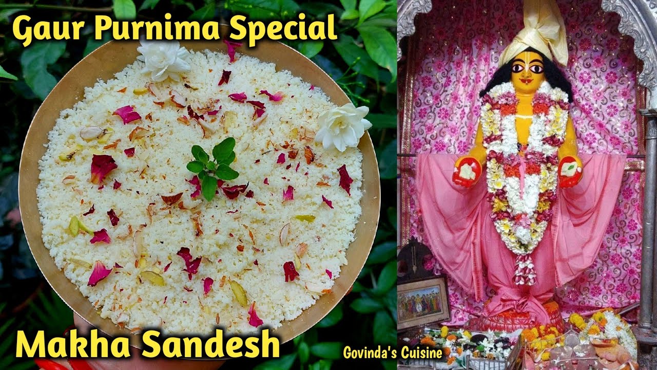 Gaur Purnima Special Makha Sandesh || Makha Sandesh || Iskcon Prasad || Govinda's Cuisine #sandesh