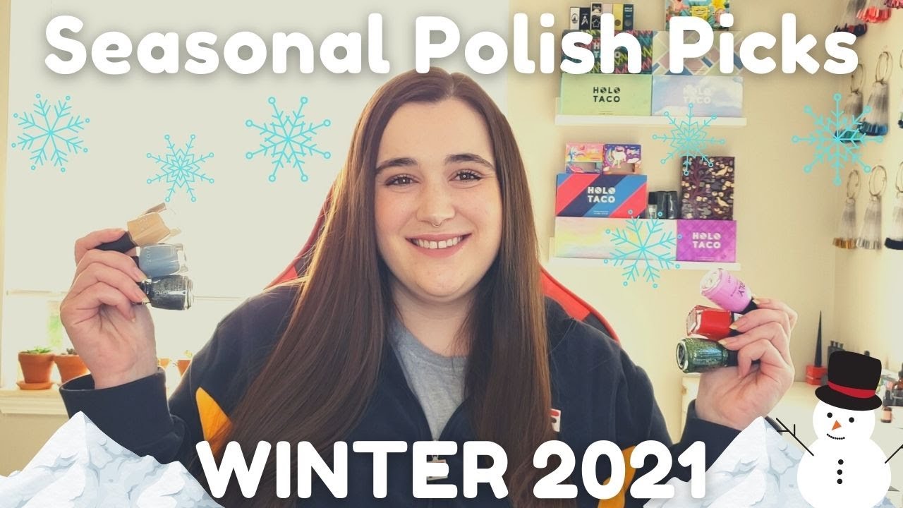 Seasonal Polish Picks! | Winter 2021