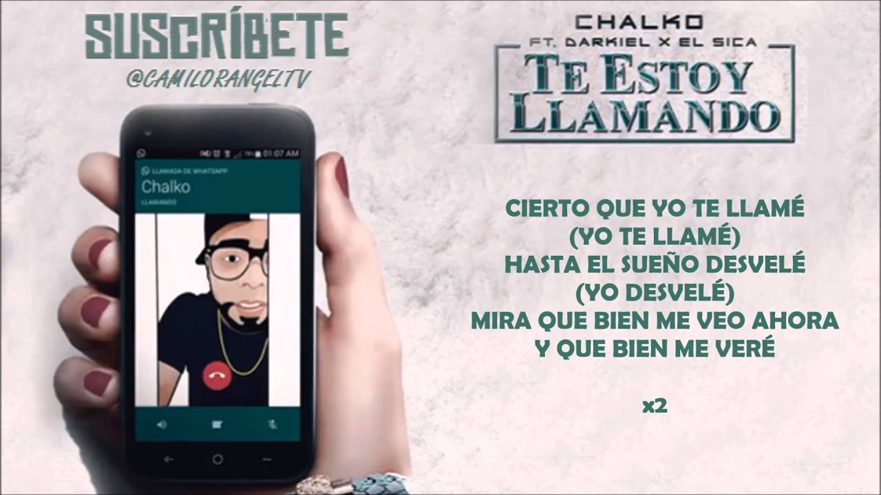 TE ESTOY LLAMANDO (LETRA) - CHALKO FT DARKIEL & EL SICA