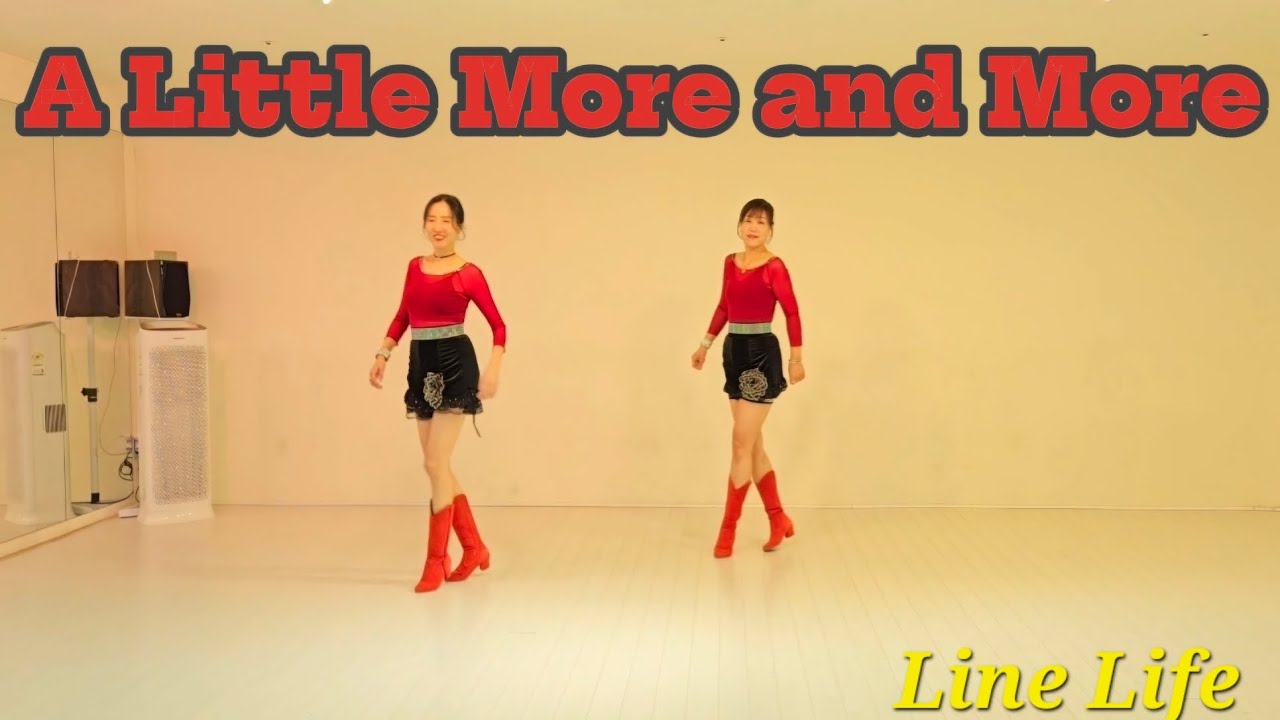 A Little More and More Linedance / Improver /  어 리틀 모어 앤 모어 라인댄스 / 초중급 라인댄스 / Line Life 라인라이프