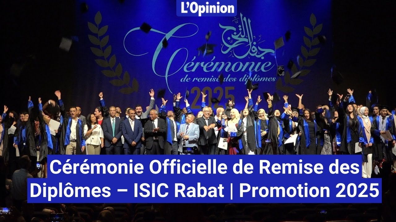 Cérémonie Officielle de Remise des Diplômes – ISIC Rabat | Promotion 2025