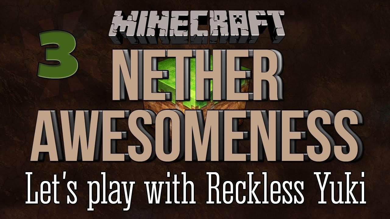 Reckless Yuki with Lilikoi Juice: Minecraft Nether Fun Part 3 (Let's play with a guest)