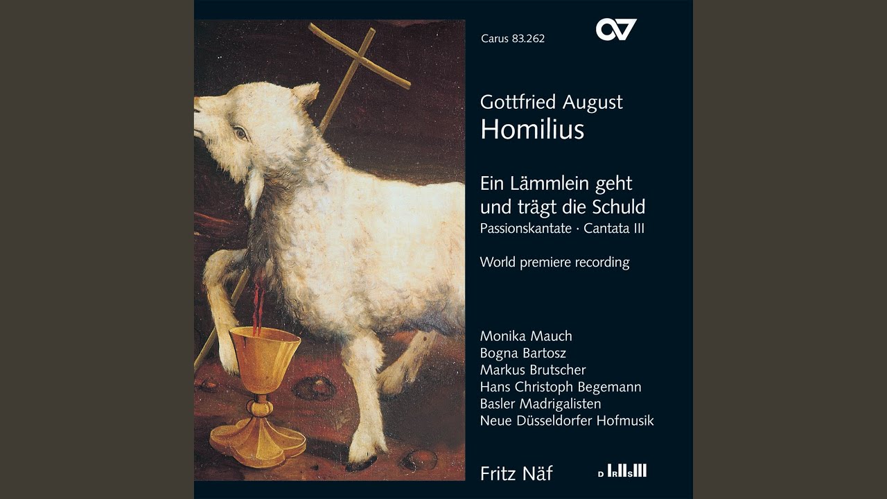 Homilius: Ein Lämmlein geht und trägt die Schuld, HoWV. I.2 / Pt. 1 - No. 1, Choral: Ein...