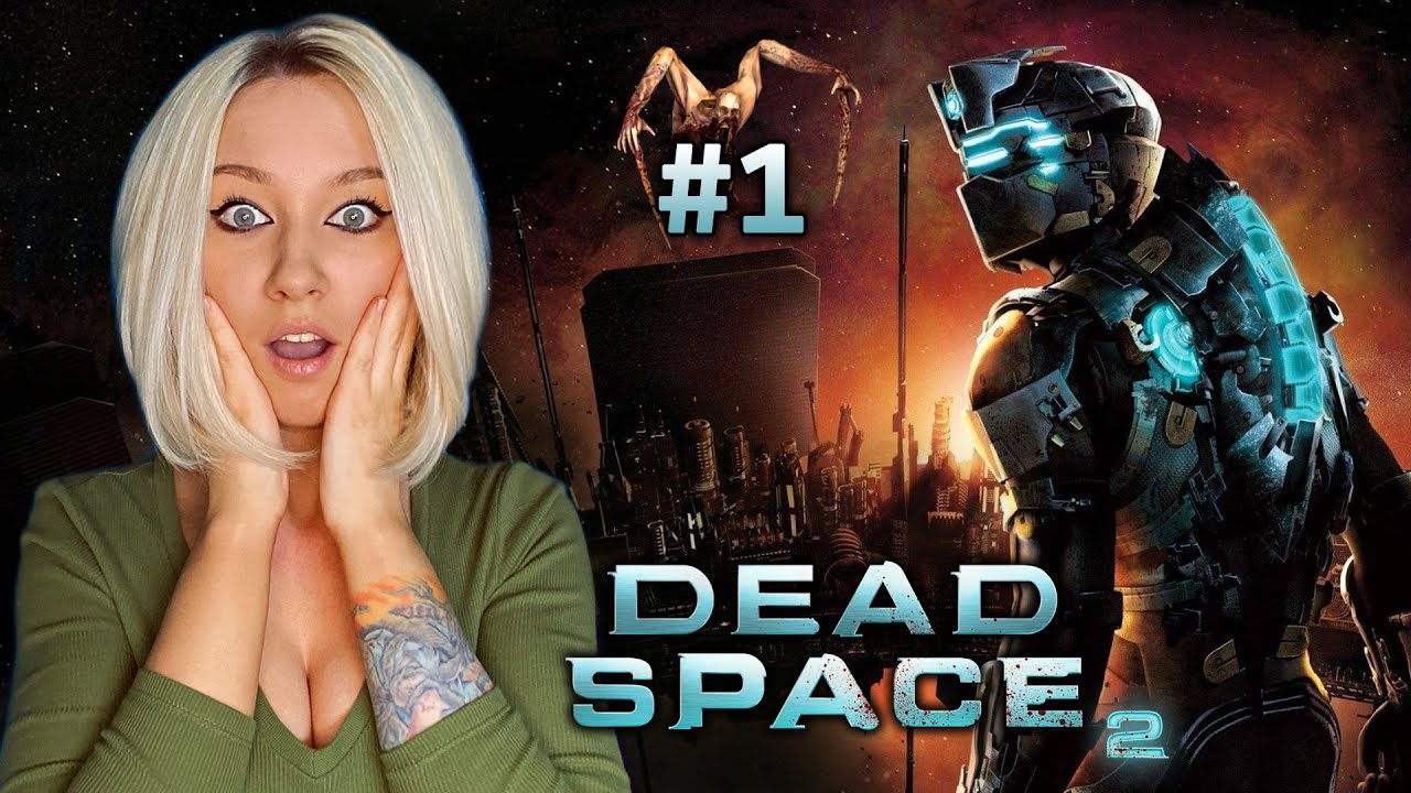 DEAD SPACE 2 ПЕРВОЕ ВПЕЧАТЛЕНИЕ ► МЕРТВЫЙ КОСМОС ПРОХОЖДЕНИЕ №1