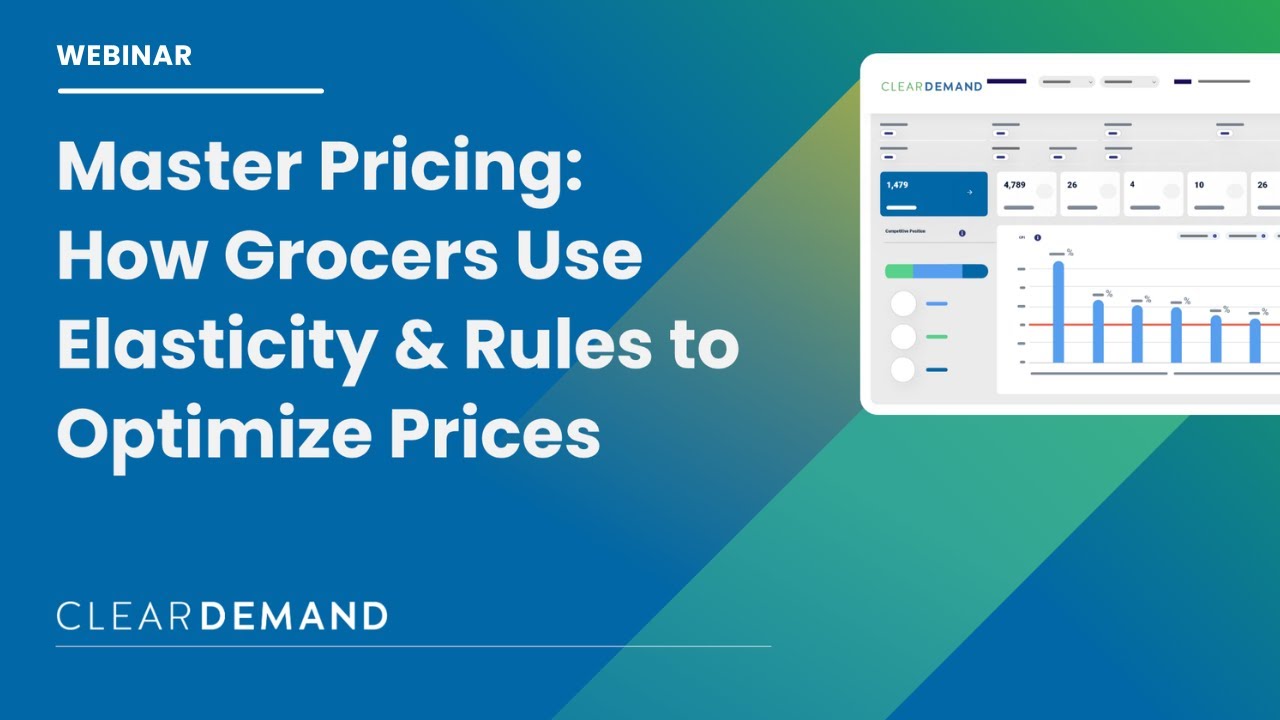 Master Pricing: How Grocers Use Elasticity & Rules to Optimize Prices #ClearDemand