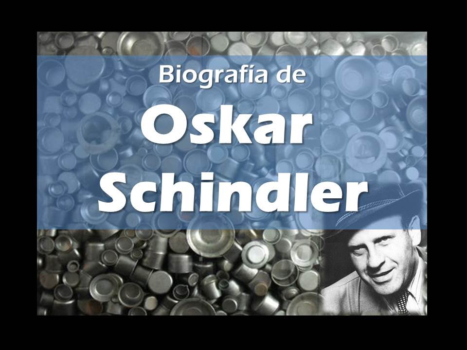 Oskar Schindler Biografía de uno de los salvadores del Holocausto