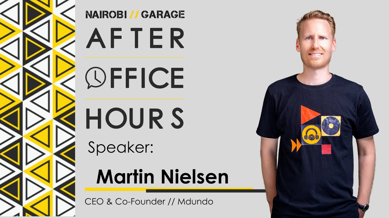 Mdundo Music //  The Journey with Martin Nielsen, CEO and Co-founder Mdundo (After Office Hours)