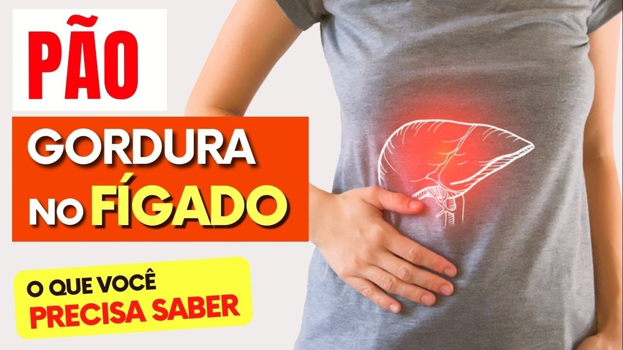 PÃO e GORDURA NO FÍGADO -  O que você PRECISA SABER!