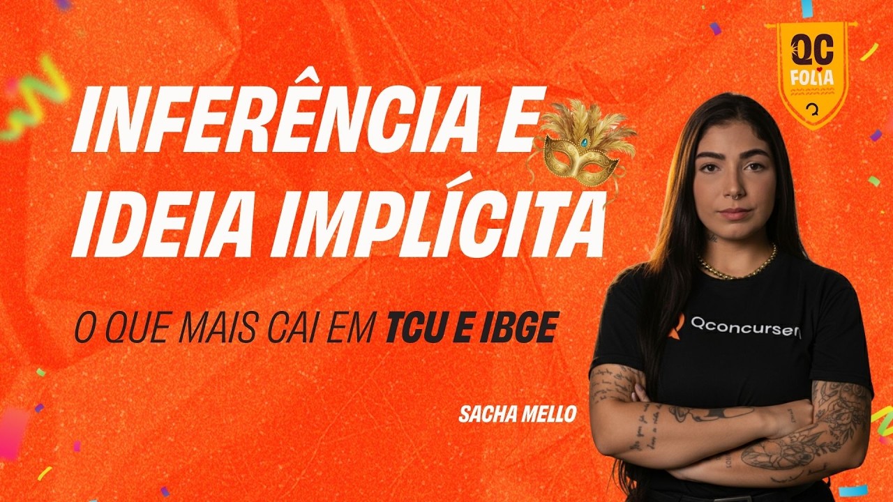 Inferência e ideia implícita: o que mais cai em TCU e IBGE