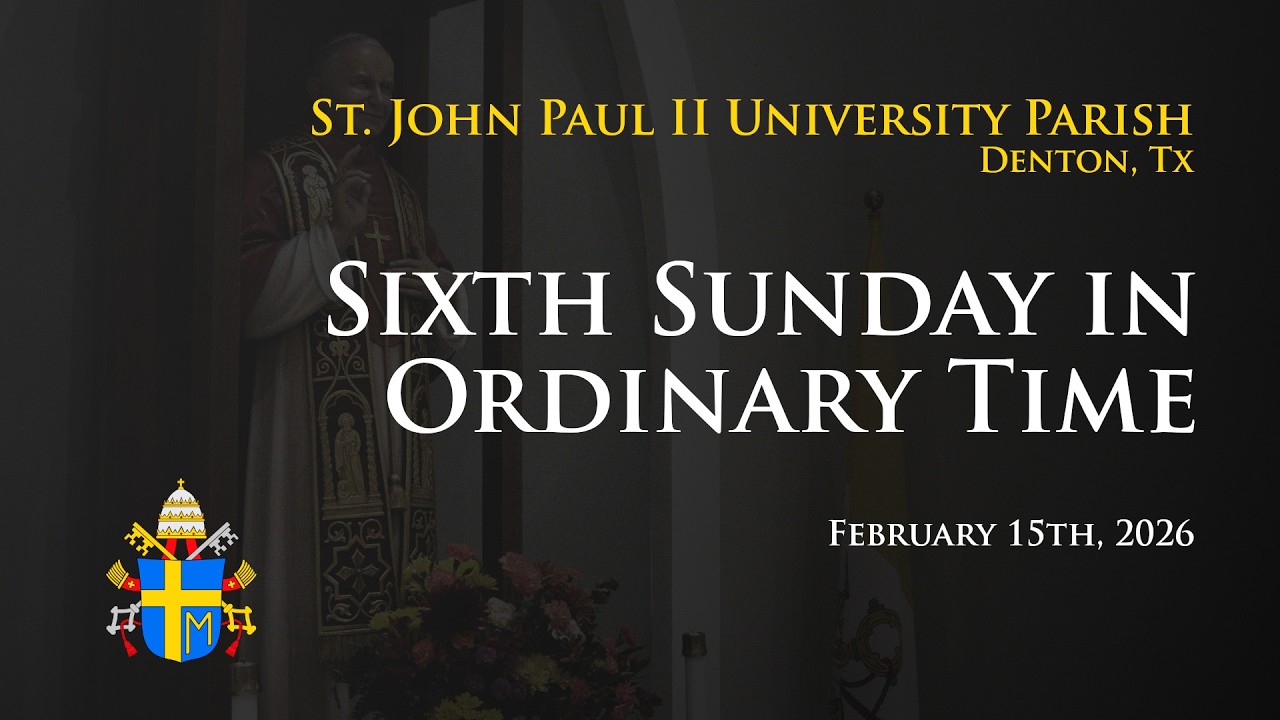 Feb 15, 2026 11am Mass - St John Paul II University Parish, Denton, TX