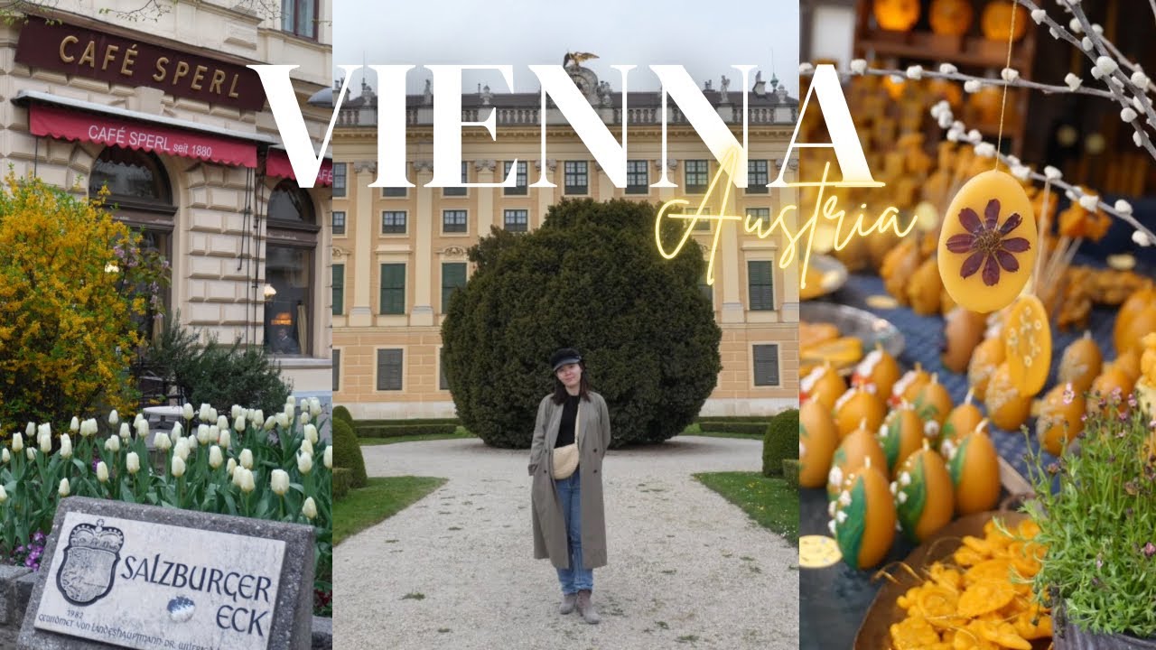 VIENNA TRAVEL VLOG 🇦🇹 Schönbrunn Palace, Easter Market, Cafe Sperl