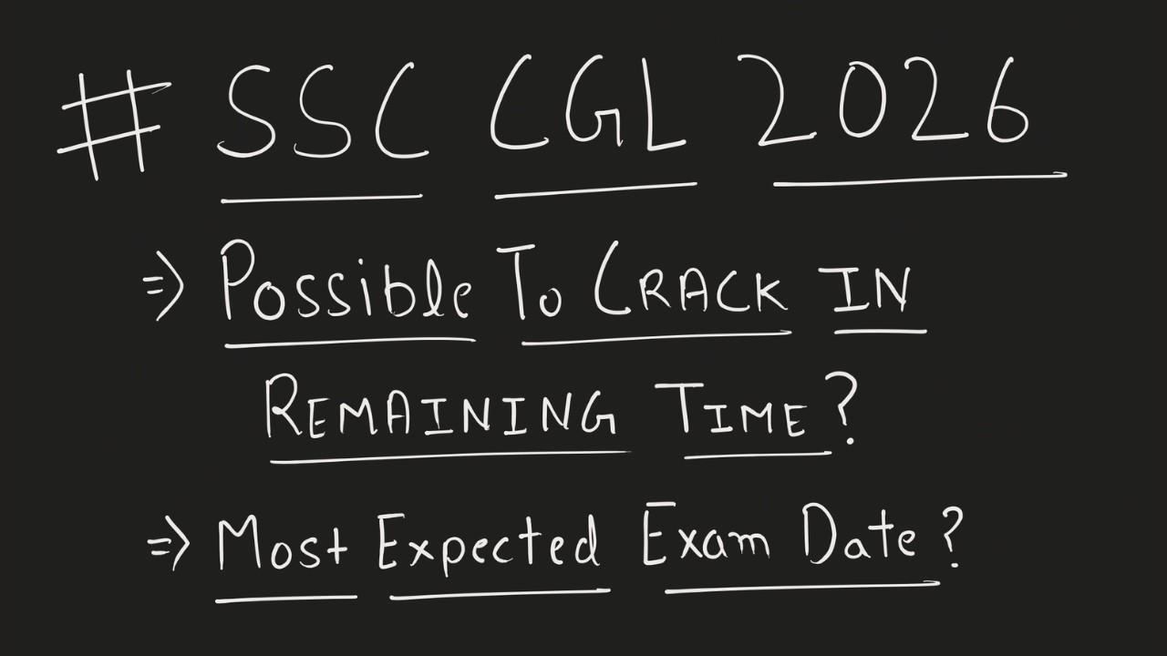 SSC CGL 2026 - Possible to Crack in Remaining Time? | SSC CGL 2026 Most Expected Date
