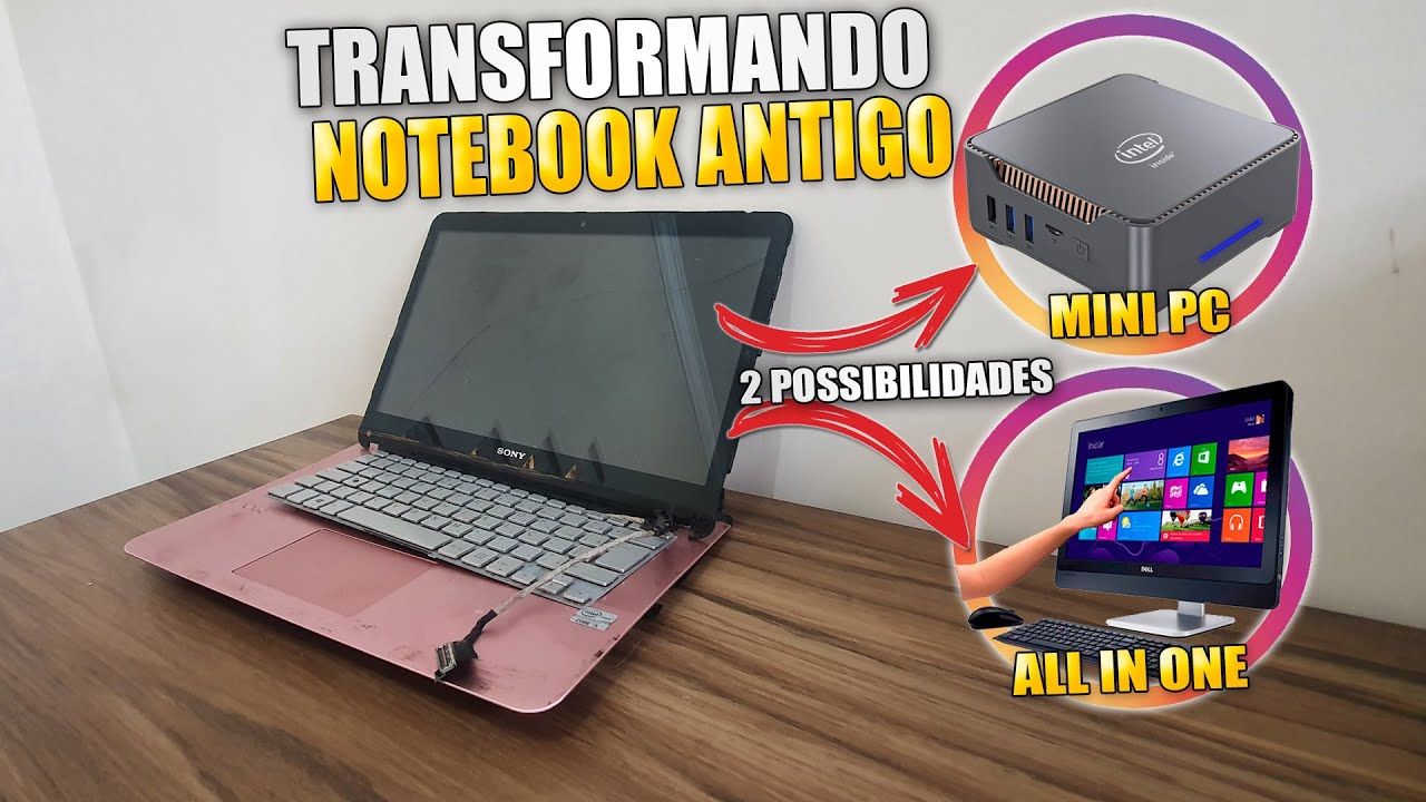 transformando NOTEBOOK ANTIGO [MINI PC ou ALL IN ONE] parte 1