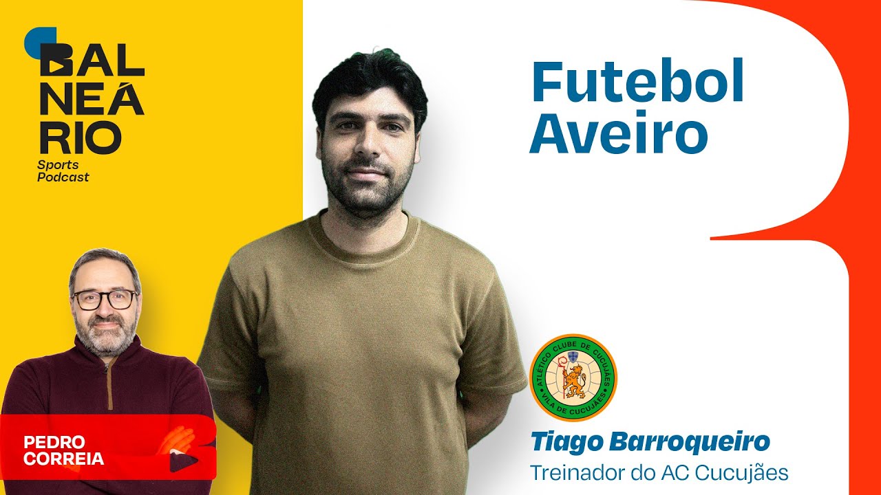 FUTEBOL AVEIRO #01 - Tiago Barroqueiro, treinador AC Cucujães