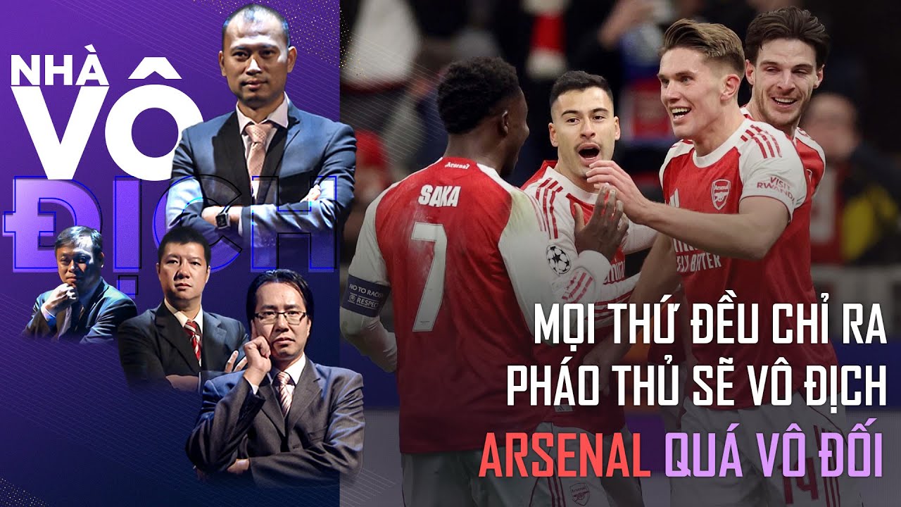 Arsenal quá vô đối, mọi thứ đều chỉ ra Pháo thủ sẽ vô địch mùa này | Nhà vô địch (FULL quốc tế)