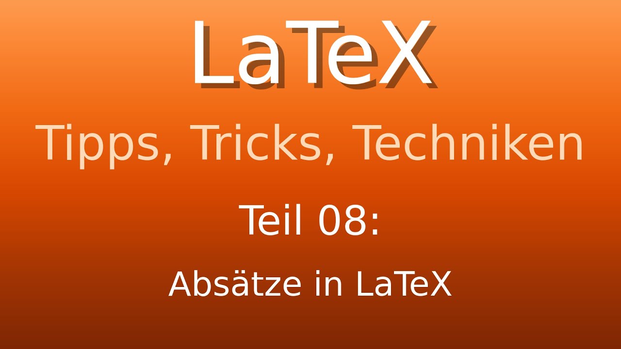 LaTeX - Tipps, Tricks und Techniken: Absätze in LaTeX