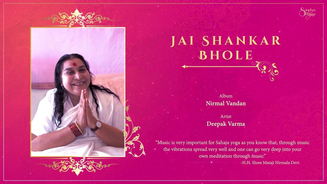 Jai Shankar Bhole | Deepak Varma | Nirmal Vandan