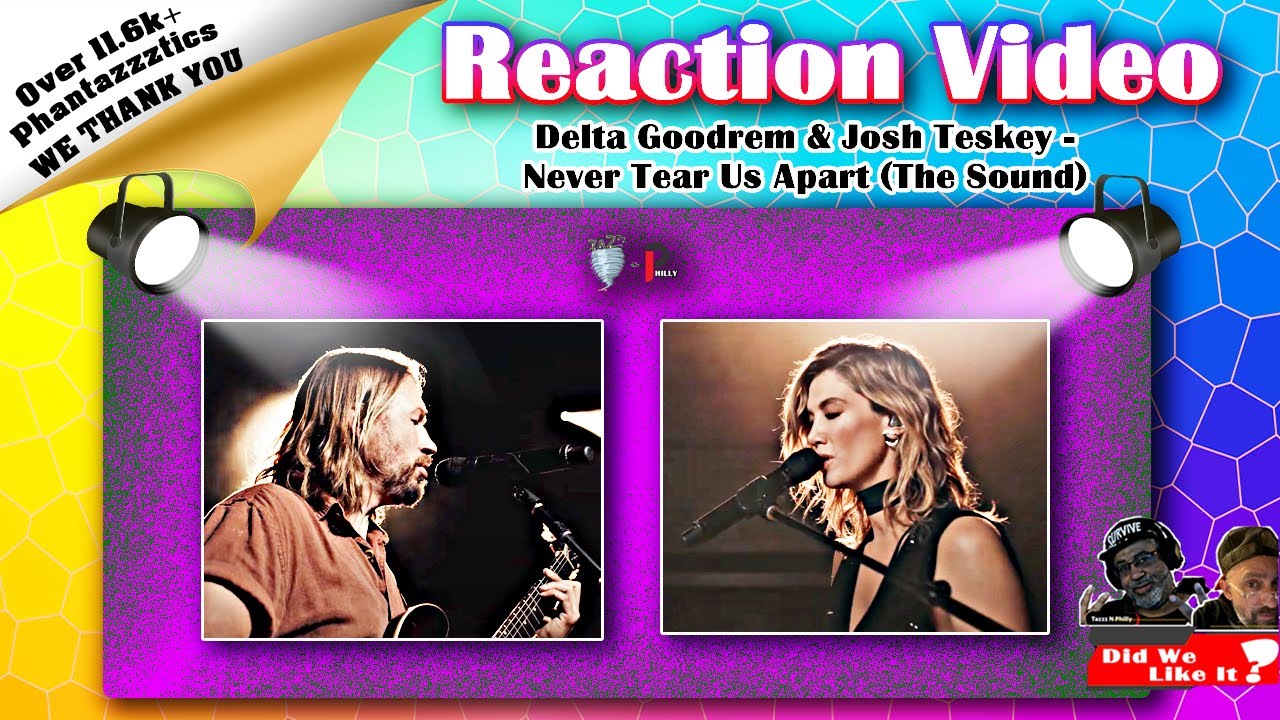 🎶Delta Goodrem & Josh Teskey | Never Tear Us Apart (INXS cover)🎶#reaction #deltagoodrem #joshteskey