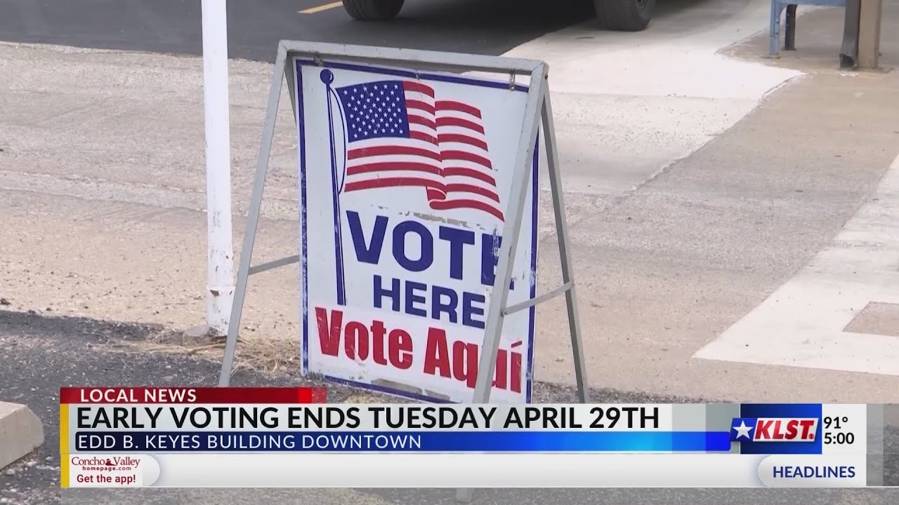 Early voting ends April 29th