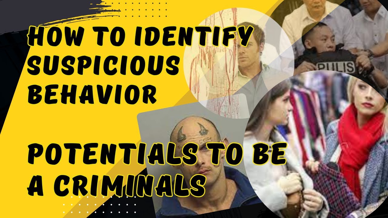 HOW TO IDENTIFY SUSPICIOUS BEHAVIOR