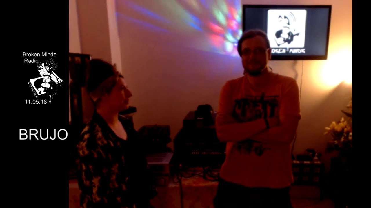 Broken Mindz Radio feat.  Brujo