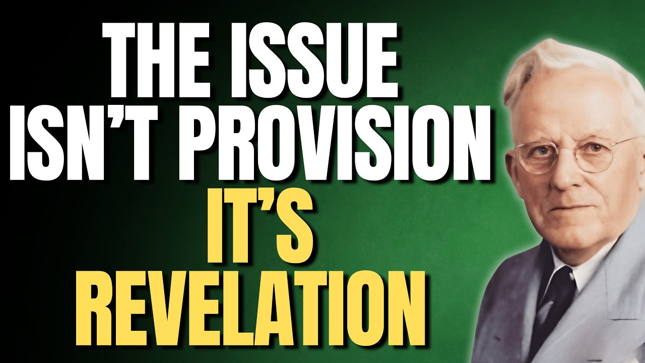 E.W. Kenyon: THE ISSUE ISN&rsquo;T PROVISION, IT&rsquo;S REVELATION | CHANGE YOUR CONFESSION