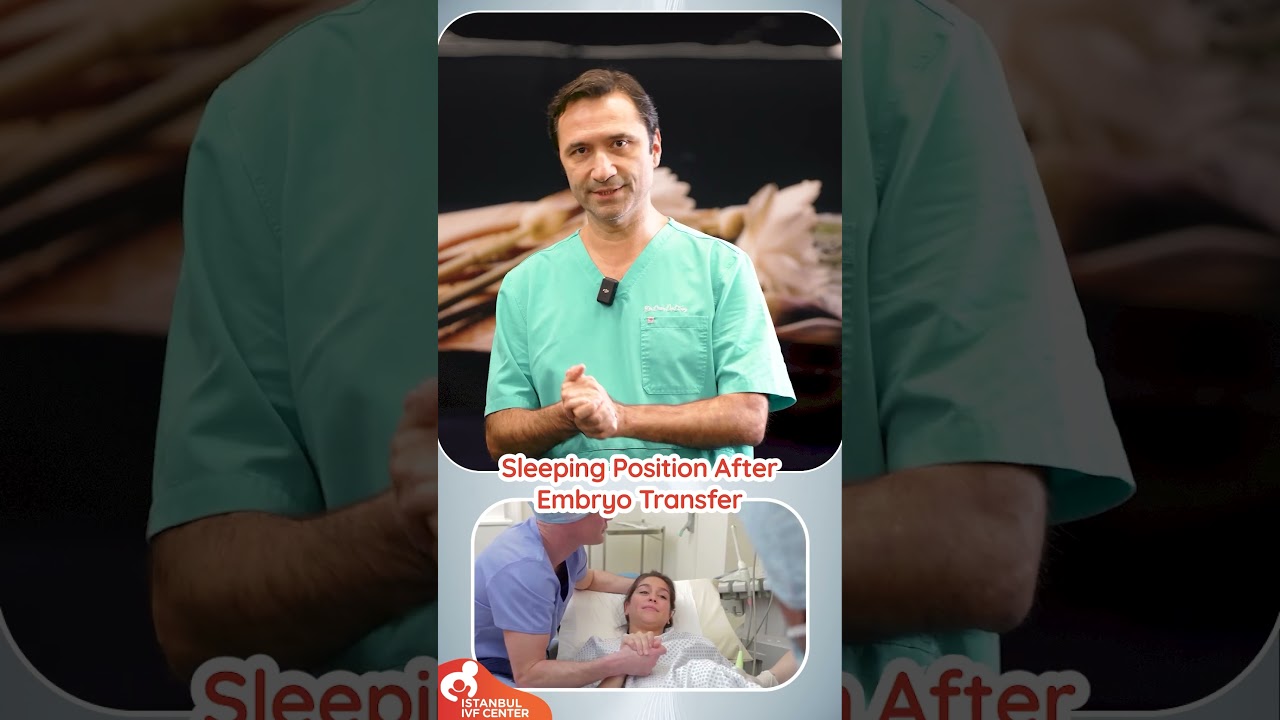 Sleeping Position After Embryo Transfer | Op. Dr. Ozan &Ouml;zolcay