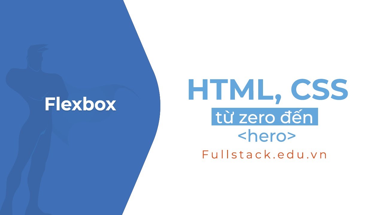 Giới thiệu Flexbox | Thuộc tính Flexbox trong CSS