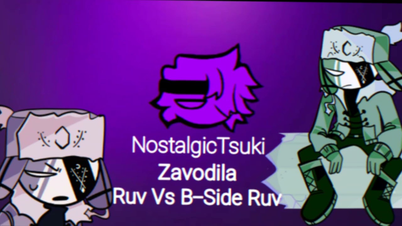 Zavodila Ruv Vs B-Side Ruv | NostalgicTsuki