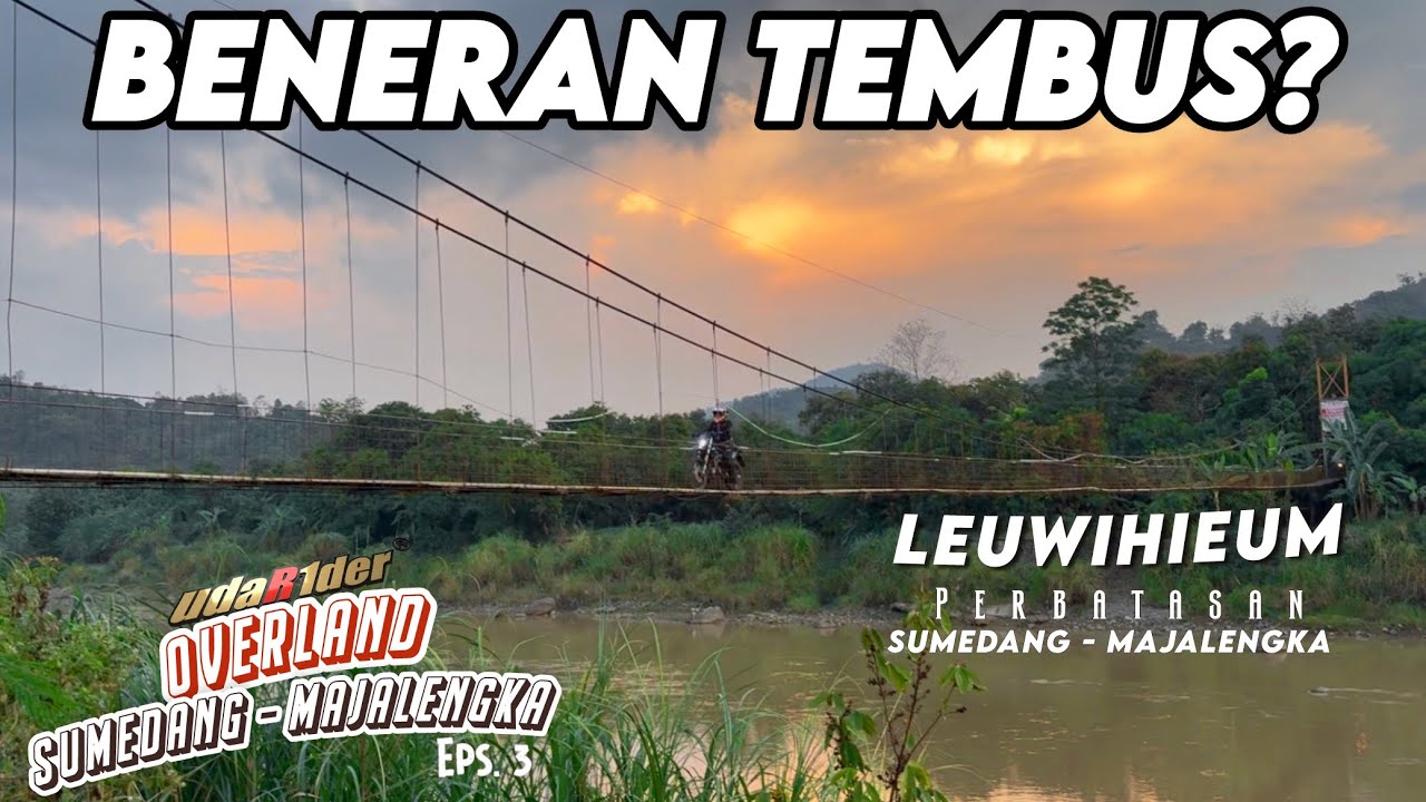 BENERAN TEMBUS MAJALENGKA? Jalur Desa Leuwihieum + Jembatan Gantung…selesai