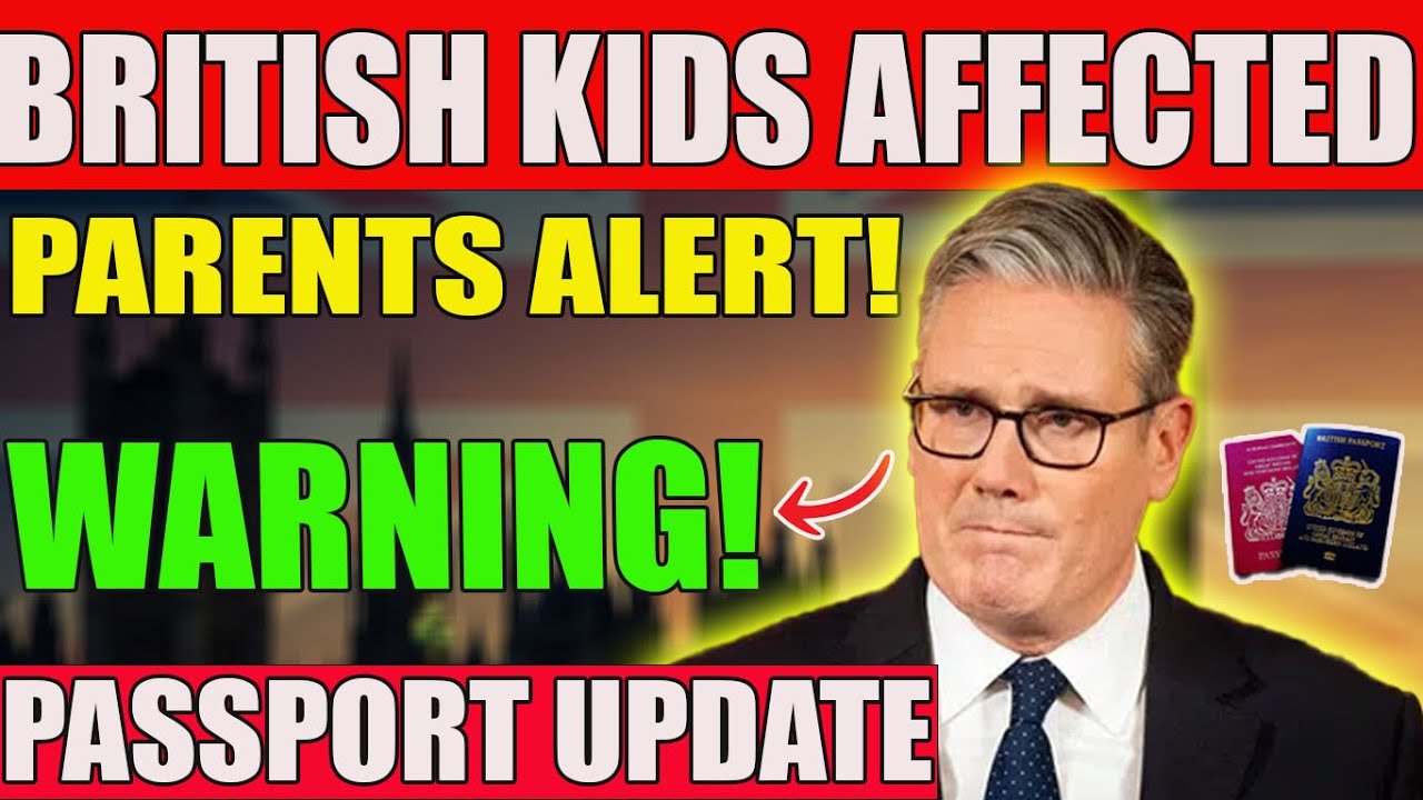 UK Passport Shock 🚨 New Rules for British Children | Home Office Update Explained