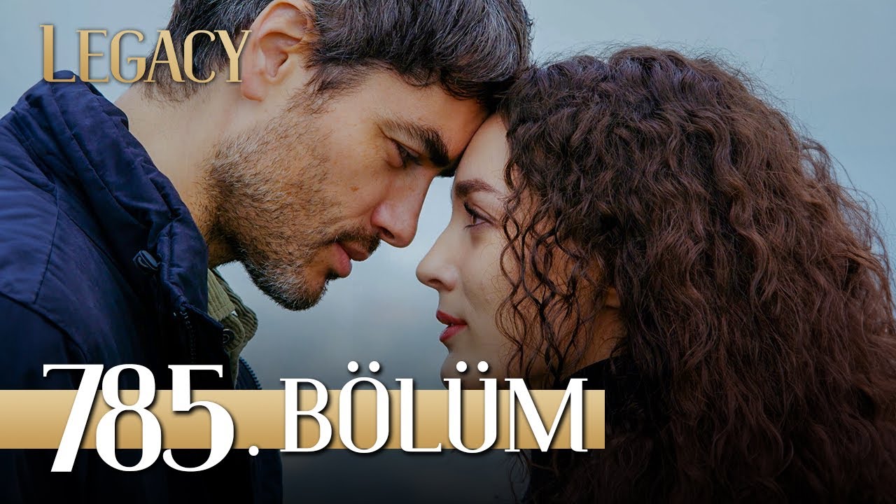 Emanet 785. Bölüm | Legacy Episode 785