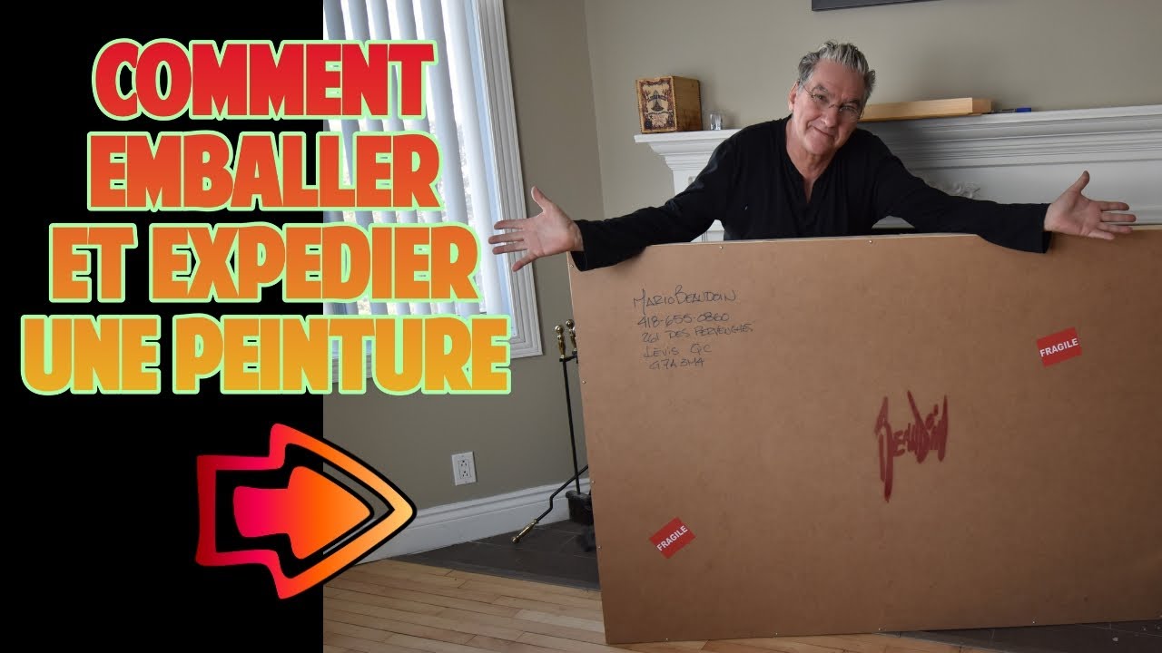 COMMENT EMBALLER ET EXPEDIER UN TABLEAU
