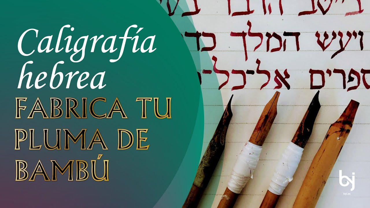 Caligrafía hebrea - Fabrica tu propia pluma de bambú para empezar con la caligrafía