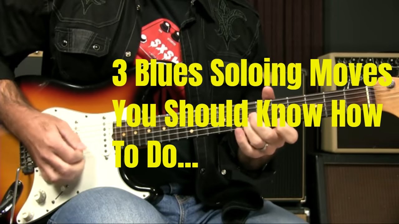 3 Blues Moves You Need To Know