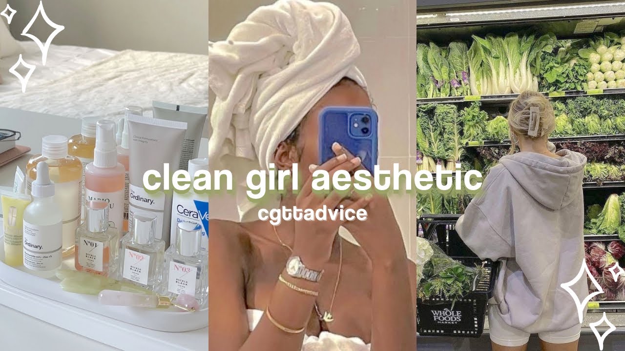 clean girl aesthetic tik toks | cgttadvice ☆