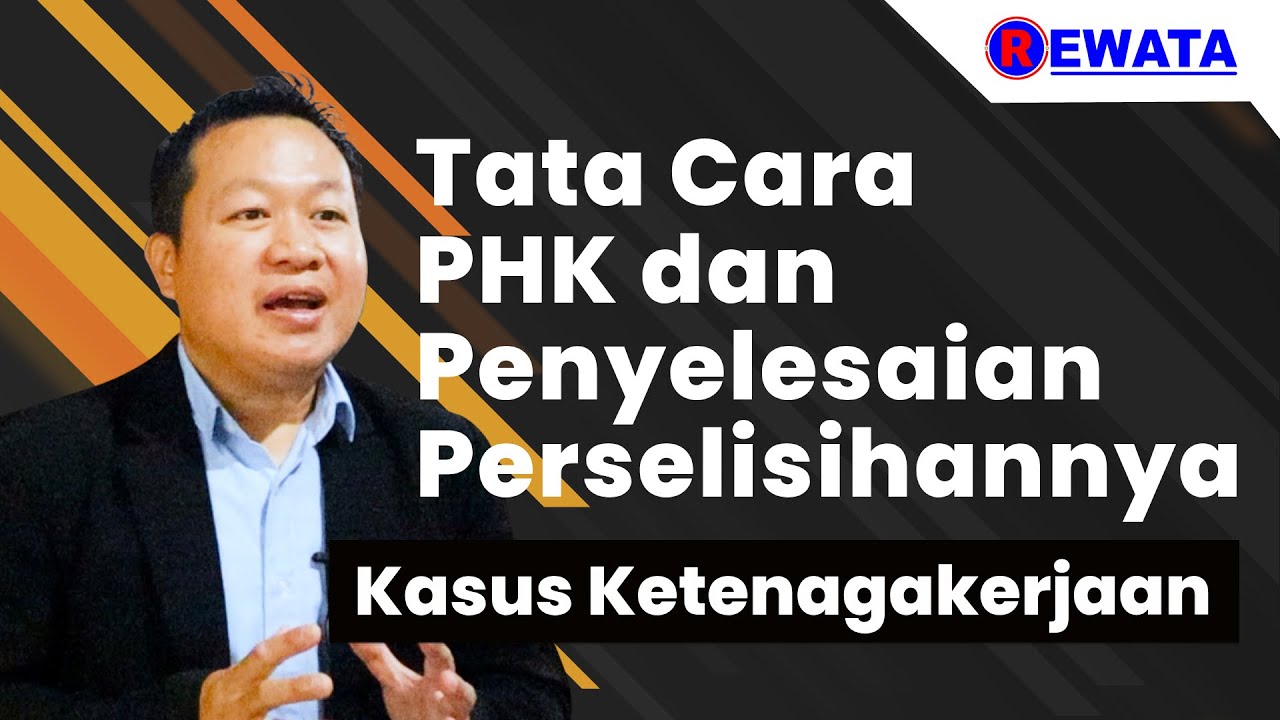 Tata Cara PHK dan Penyelesaian Perselisihannya || BudiRewata_Channel
