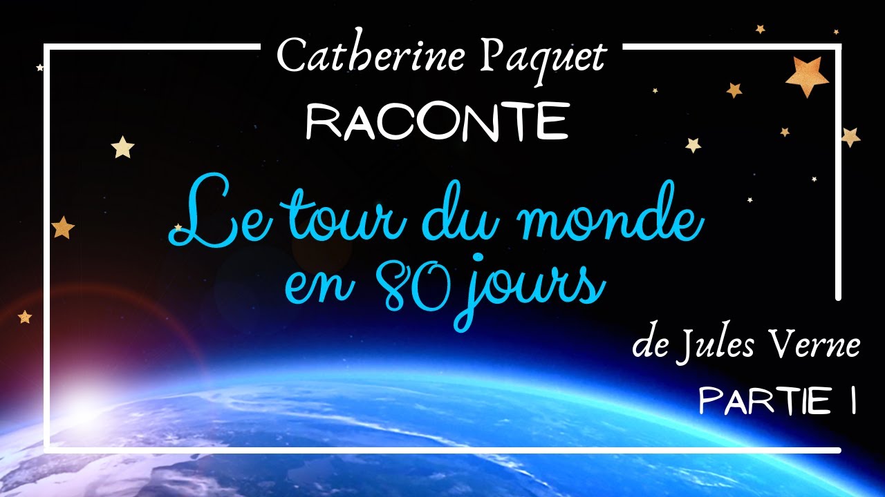 ♥ Le tour du monde en 80 jours 1 - Histoire pour dormir d'un sommeil réparateur (dès 6 ans)