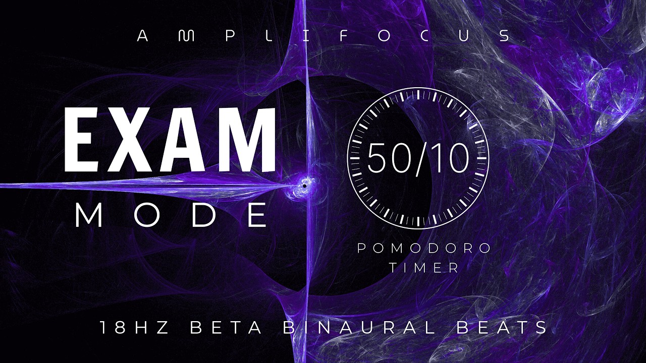 Exam Mode | 50/10 Pomodoro Timer with 18Hz Beta Binaural Beats for Study Focus