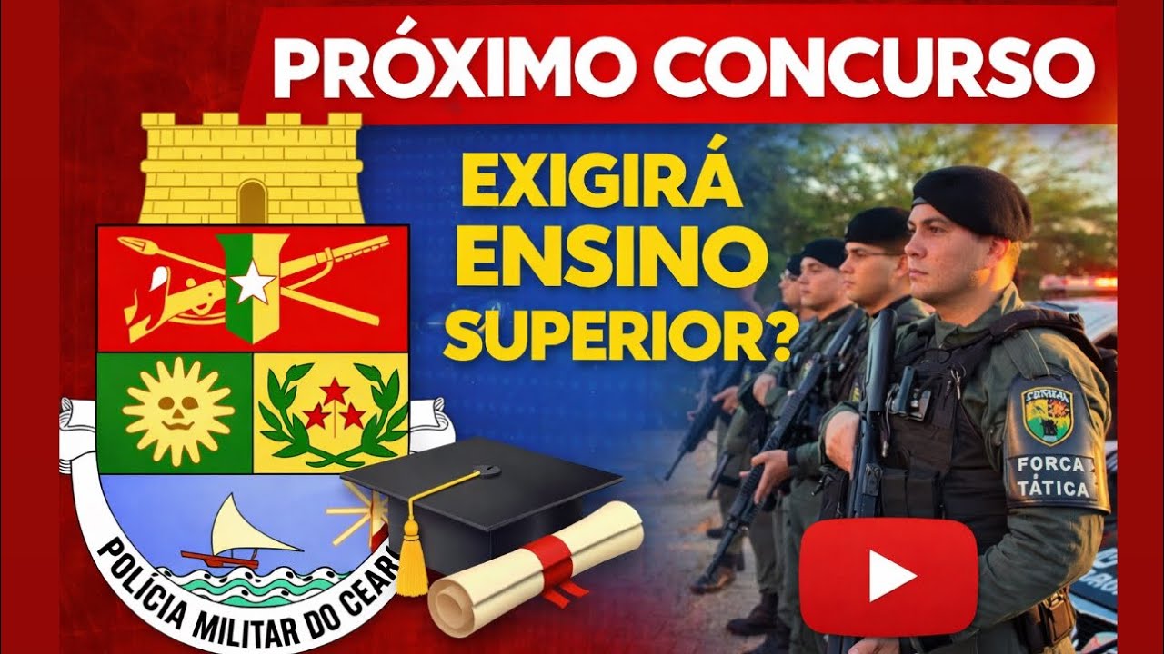 PR&Oacute;XIMO CONCURSO DA PMCE SER&Aacute; N&Iacute;VEL SUPERIOR? 