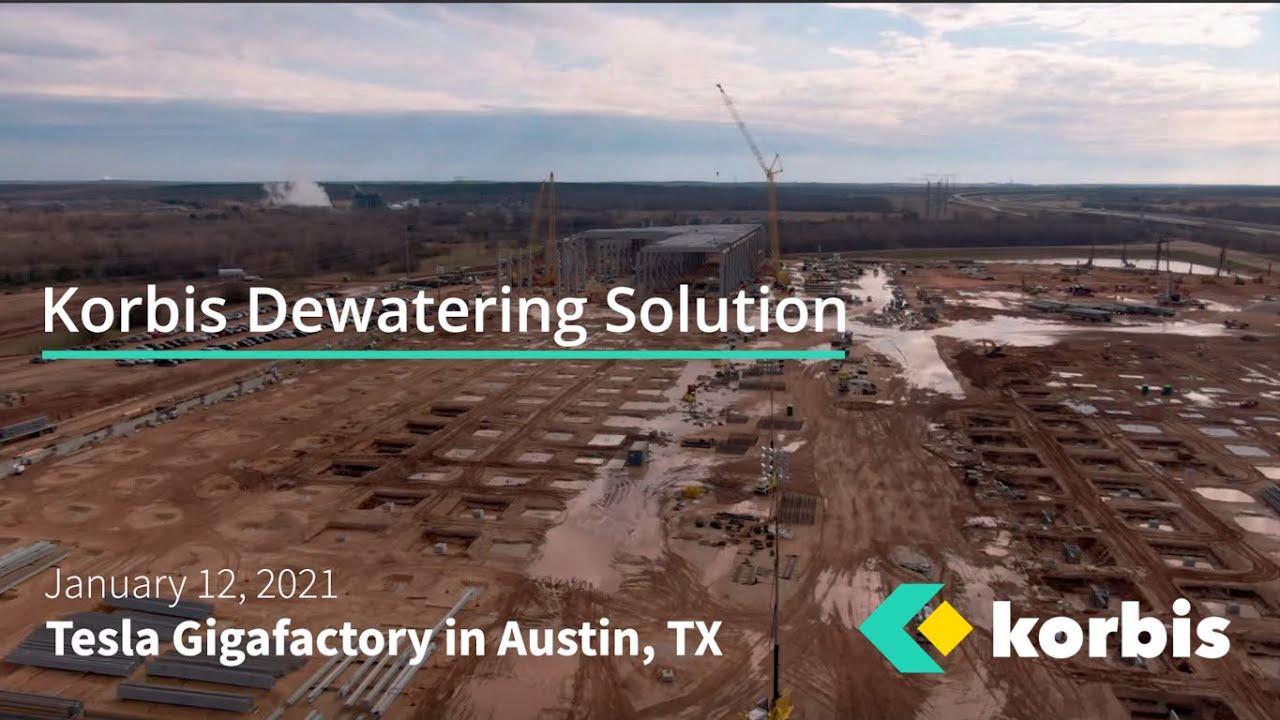 Korbis - Solution to Accelerate Giga Texas Build via Dewatering