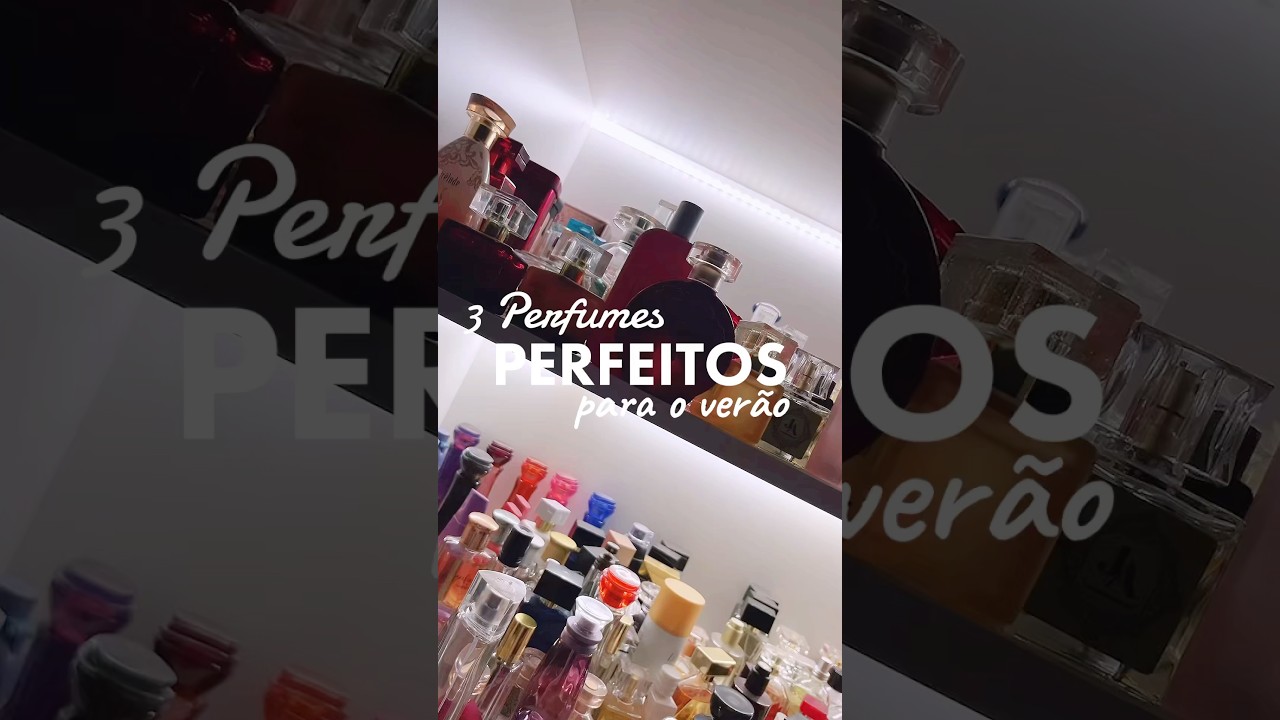 3 PERFUMES PERFEITOS PARA O VER&Atilde;O 🌞✨💐 #shorts #perfume #perfumesfemininos #top3