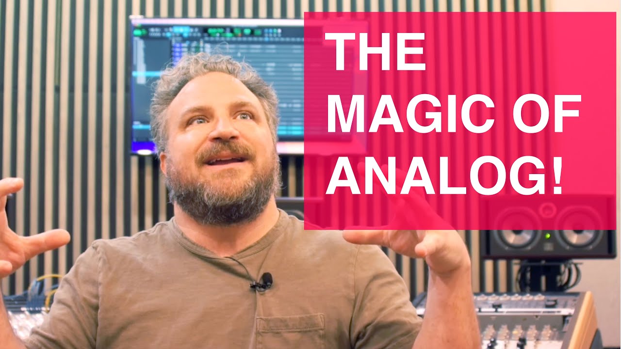 The Magic of Analog!
