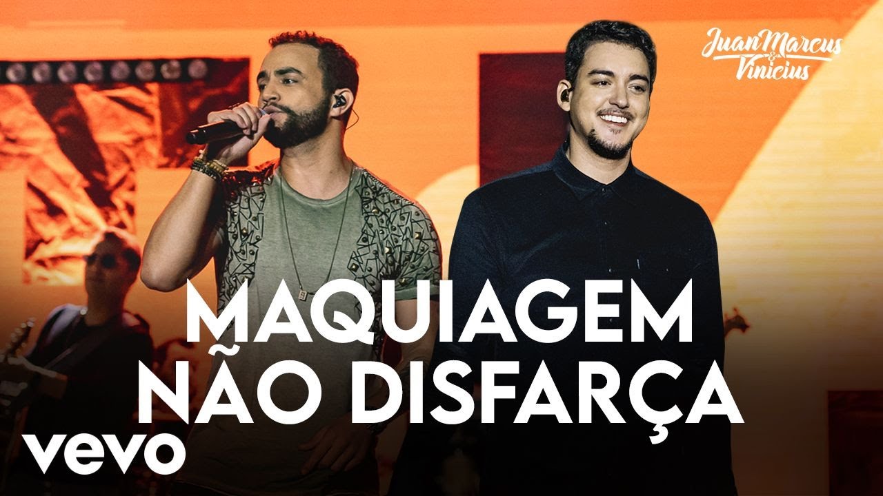 Juan Marcus & Vin&iacute;cius - Maquiagem N&atilde;o Disfar&ccedil;a (Ao Vivo Em S&atilde;o Jos&eacute; Do Rio Preto / 2019)