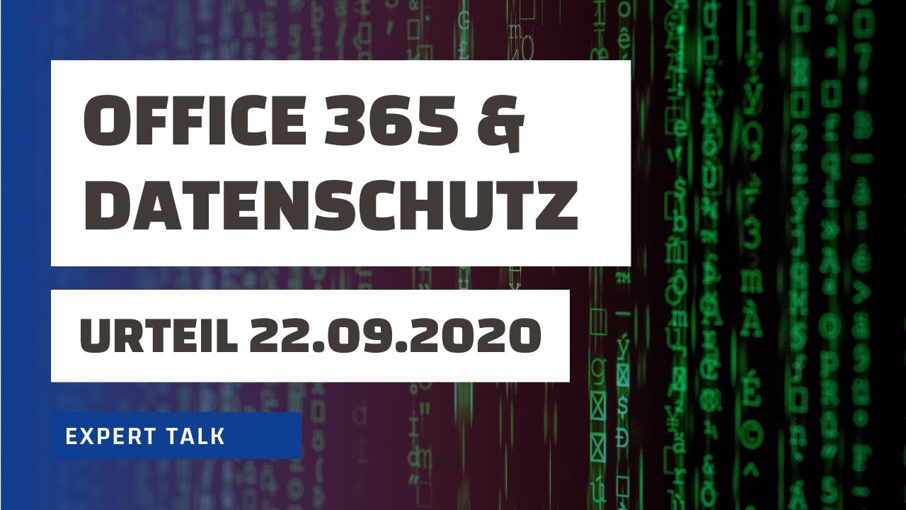 Office 365 & Datenschutz (DSGVO) – Urteil der Datenschutzkonferenz (DSK) (22.09.2020)