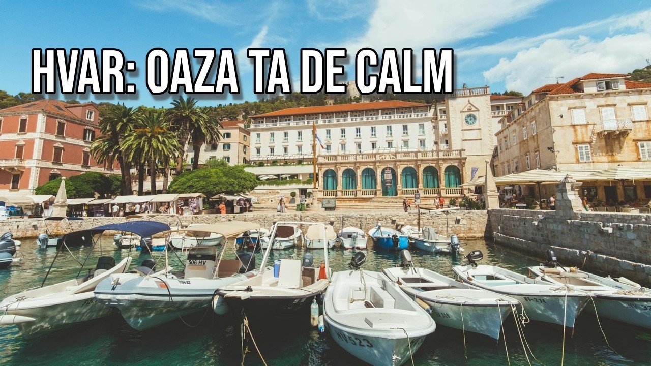 Hvar, Croația: Dincolo de iahturi și petreceri | Farmecul ascuns al insulei