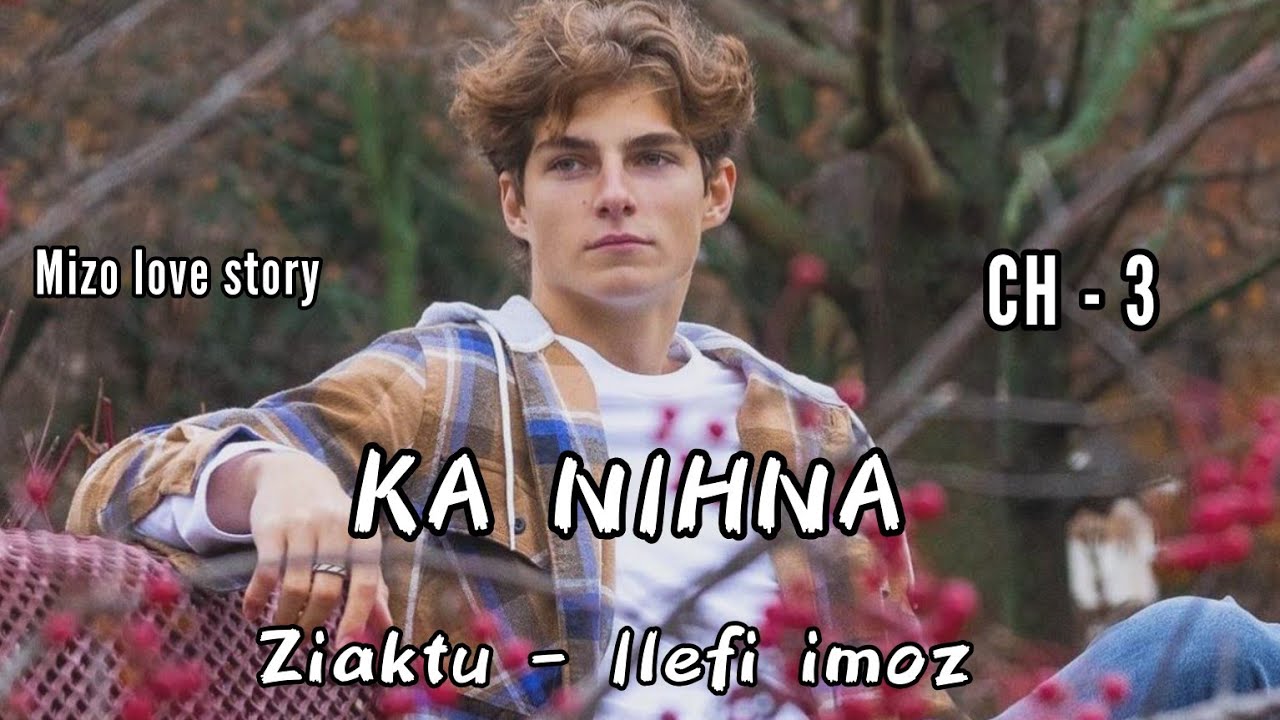 KA NIHNA || Chapter - 3 || Ziaktu - Ilefi imoz